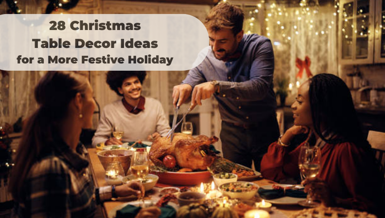  28 Christmas Table Decor Ideas for a More Festive Holiday (2024)