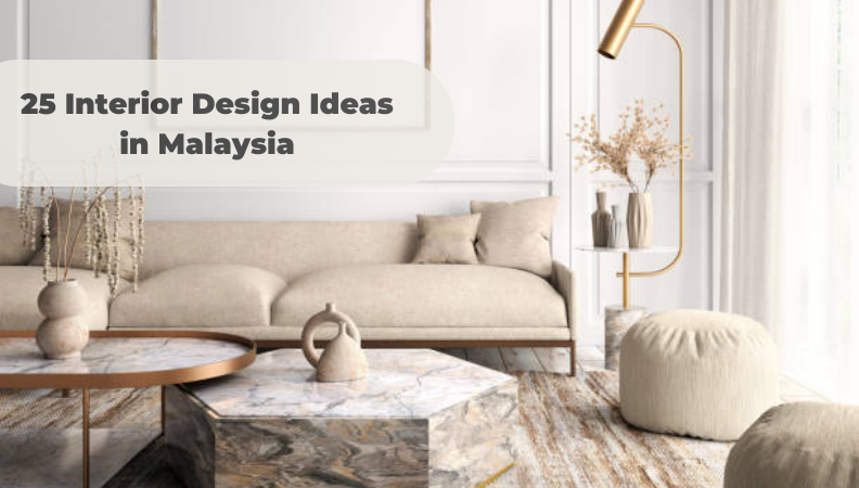 25 Interior Design Ideas in Malaysia (2024)