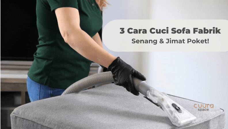 3 Cara Cuci Sofa Fabrik: Rahsia Cuci Sofa yang Senang & Jimat Poket!
