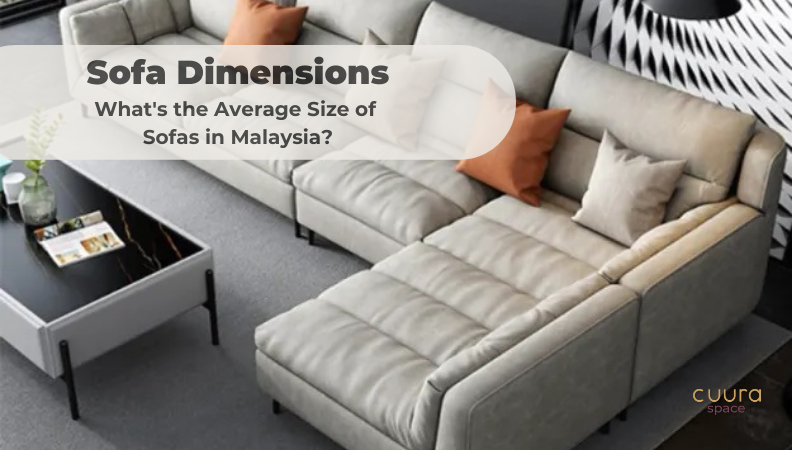 Sofa Dimensions: What's the Average Size of Sofas in Malaysia?