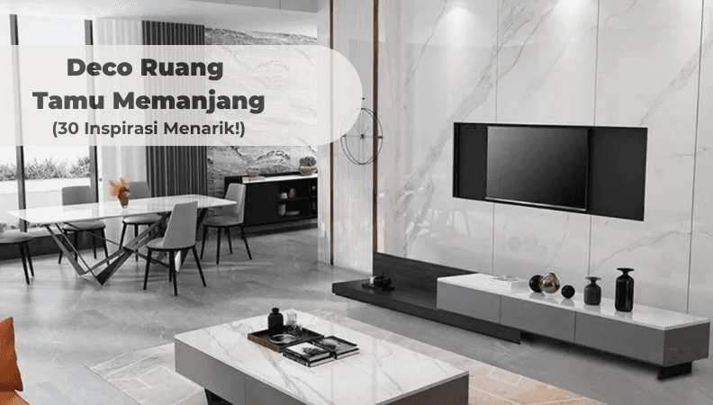 Deco Ruang Tamu Memanjang (30 Inspirasi Menarik!)