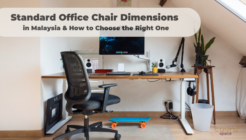Standard Office Chair Dimensions in Malaysia & How to Choose the Right One